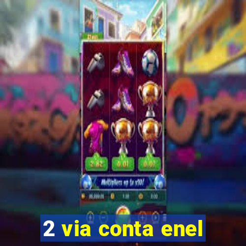 2 via conta enel